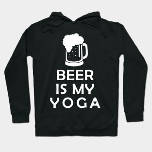 Beer Is My Yoga Hoodie